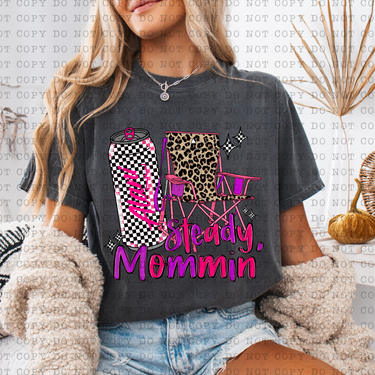 Steady Mommin' Direct-To-Film Transfer